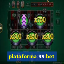 plataforma 99 bet